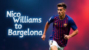 nico williams to barcelona
