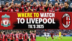 liverpool vs milan where to watch
