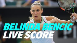 belinda bencic live score