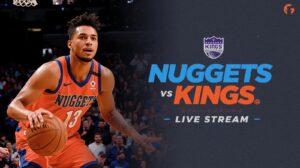 nuggets vs kings live stream